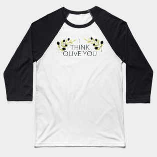 I think Olive you - food pun Baseball T-Shirt